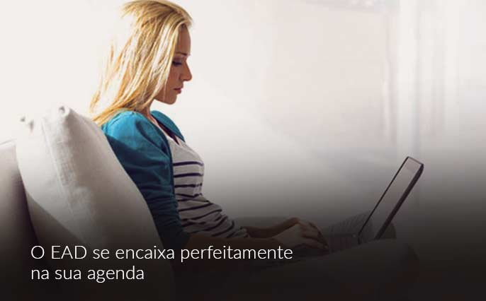 O EAD se encaixa perfeitamente na sua agenda
